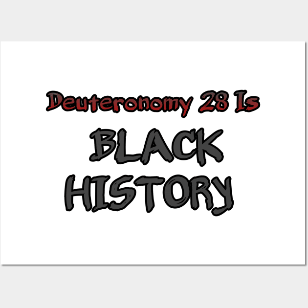 Deuteronomy 28 is black history Wall Art by Yachaad Yasharahla